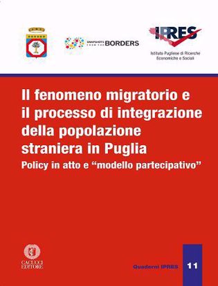 IPRES_quaderni_11 - Il fenomeno migratorio e il processo di integrazione della popolazione straniera in Puglia