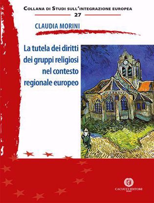 Immagine di 27 - La tutela dei diritti dei gruppi religiosi nel contesto regionale europeo