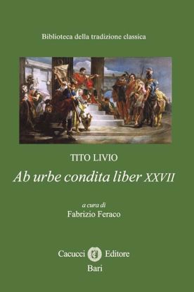 Immagine di 16) Tito Livio. Ab urbe condita liber XXVII