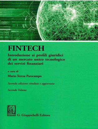 Immagine di FinTech. Introduzione ai profili giuridici di un mercato unico tecnologico dei servizi finanziari