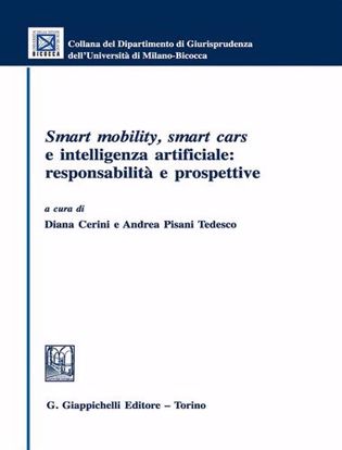Immagine di Smart mobility, smart cars e intelligenza artificiale: responsabilità e prospettive