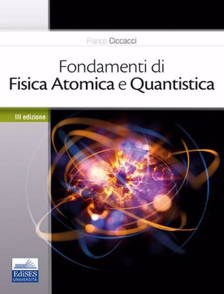 Immagine di Fondamenti di fisica atomica e quantistica