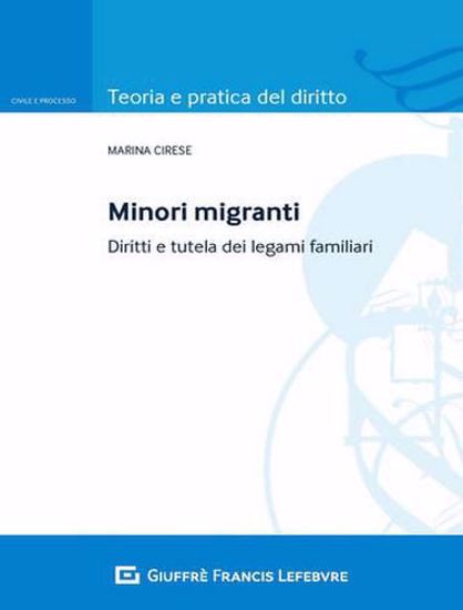 Immagine di Minori migranti. Diritti e tutela dei legami familiari