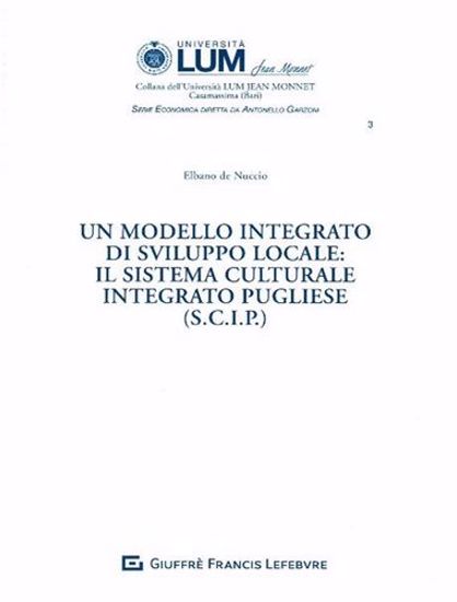 Immagine di Un modello integrato di sviluppo locale: il sistema culturale integrato pugliese (S.C.I.P.)