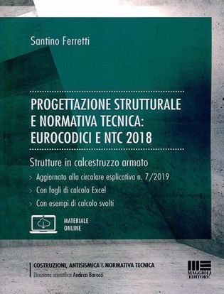 Immagine di Progettazione strutturale e normativa tecnica: Eurocodici e NTC 2018. Strutture in calcestruzzo armato. Con Contenuto digitale per accesso on line