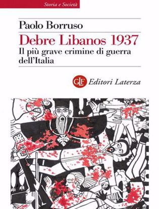 Immagine di Debre Libanos 1937. Il più grave crimine di guerra dell'Italia