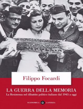 Immagine di La guerra della memoria. La Resistenza nel dibattito politico italiano dal 1945 a oggi