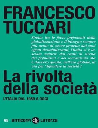 Immagine di La rivolta della società. L'Italia dal 1989 a oggi