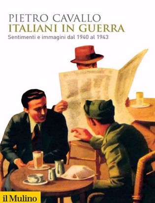 Immagine di Italiani in guerra. Sentimenti e immagini dal 1940 al 1943