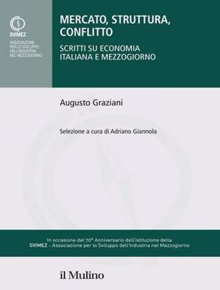 Immagine di Mercato; struttura; conflitto. Scritti su economia italiana e Mezzogiorno