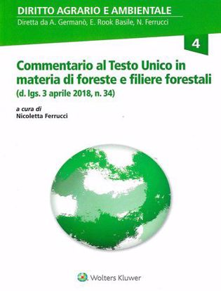 Immagine di Commentario al T.U. in materia di foreste e filiere forestali.