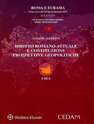 Immagine di Diritto romano attuale e costituzioni: prospettive geopolitiche.