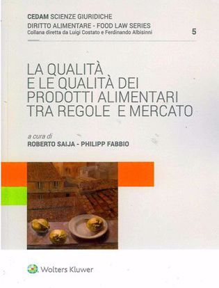 Immagine di La qualità e le qualità dei prodotti alimentari tra regole e mercato.
