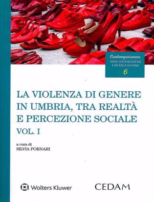 Immagine di La violenza di genere in Umbria, tra realtà e percezione sociale. Vol. I.