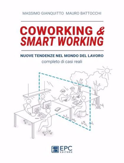 Immagine di Coworking & smart working. Nuove tendenze nel modo di lavorare. Completo di casi reali