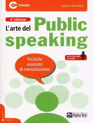 Immagine di L'arte del public speaking. Tecniche avanzate di comunicazione. Con File audio per il download