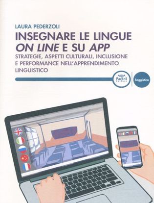 Immagine di Insegnare le lingue on line e su app. Strategie; aspetti culturali; inclusione e performance nell'apprendimento linguistico
