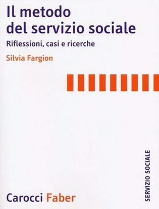 Immagine di Il metodo nel servizio sociale. Analisi dei casi e ricerche