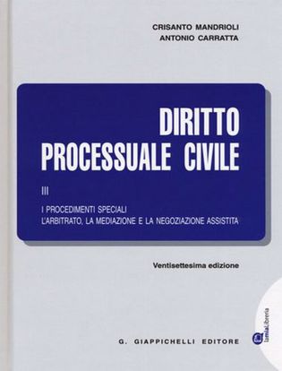 Immagine di Diritto processuale civile. Vol. 3: procedimenti speciali. L'arbitrato, la mediazione e la negoziazione assistita