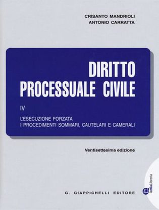 Immagine di Diritto processuale civile. Vol. 4: L'esecuzione forzata, i procedimenti sommari, cautelari e camerali.