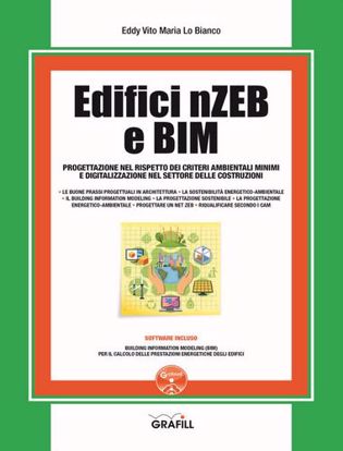 Immagine di Edifici nZEB e BIM. Progettazione nel rispetto dei criteri ambientali minimi e digitalizzazione nel settore delle costruzioni. Con software