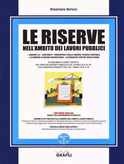 Immagine di Le riserve nell'ambito dei lavori pubblici. Con aggiornanto online. Con software