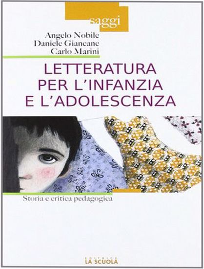 Immagine di Letteratura per l'infanzia e l'adolescenza. Storia e critica pedagogica