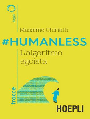 Immagine di #Humanless. L'algoritmo egoista