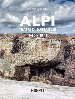 Immagine di Alpi. Teatri di battaglie. 1940-1945
