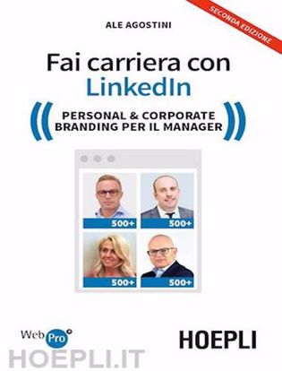 Immagine di Fai carriera con Linkedin. Personal & corporate branding per il manager