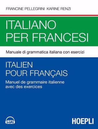 Immagine di Italiano per francesi. Manuale di grammatica italiana con esercizi. Con File audio per il download