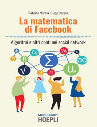 Immagine di La matematica di Facebook. Algoritmi e altri conti nei social network