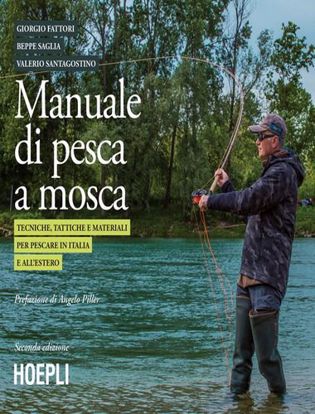 Immagine di Manuale tattico per la pesca a mosca. Tecniche; tattiche e materiali per pescare in Italia e all'estero