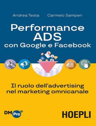 Immagine di Performance ADS con Google e Facebook. Il ruolo dell'advertising nel marketing omnicanale