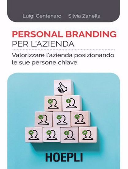 Immagine di Personal branding per l'azienda. Valorizzare l'azienda posizionando le sue persone chiave