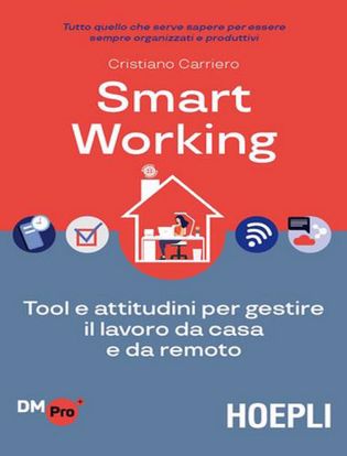 Immagine di Smart working. Tool e attitudini per gestire il lavoro da casa e da remoto
