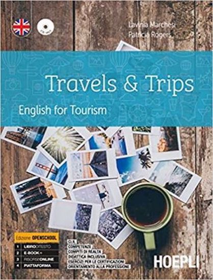 Immagine di Travels & trips. English for tourism. Ediz. openschool. Per gli Ist. professionali alberghieri. Con e-book. Con espansione online. Con CD-Audio