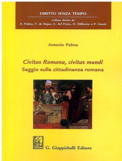 Immagine di Civitas romana, civitas mundi. Saggio sulla cittadinanza romana.