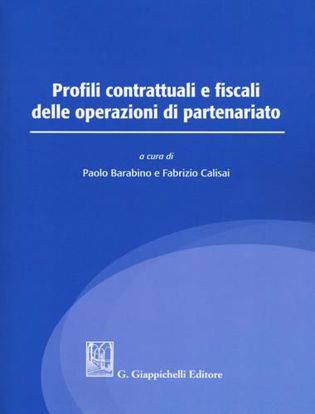 Immagine di Profili contrattuali e fiscali delle operazioni di partenariato