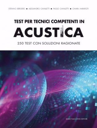 Immagine di Test per tecnici competenti in acustica. 250 test con soluzioni ragionate