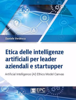 Immagine di Etica delle intelligenze artificiali per leader aziendali e startupper. Artificial Intelligence (AI) Ethics Model Canvas
