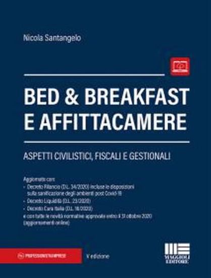 Immagine di Bed & breakfast e affittacamere. Aspetti civilistici, fiscali e gestionali.