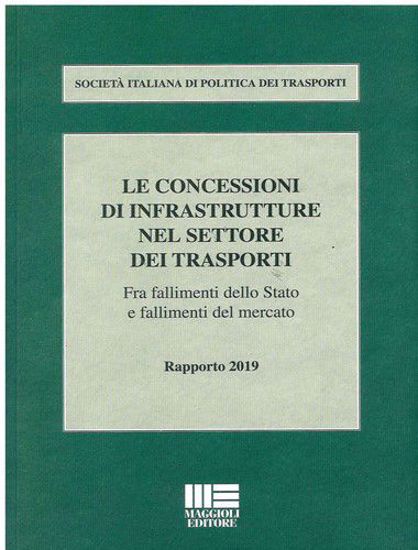 Immagine di Le concessioni di infrastrutture nel settore dei trasporti. Rapporto 2019
