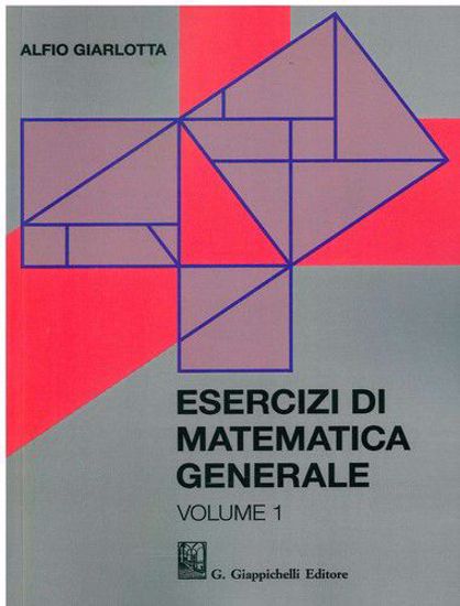 Immagine di Esercizi di matematica generale. Volume 1.