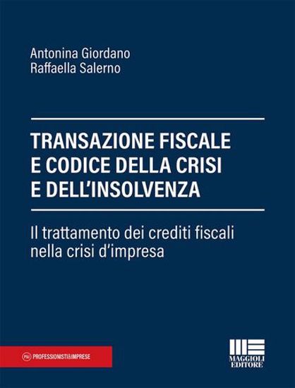 Immagine di Transazione fiscale e codice della crisi e dell'insolvenza.