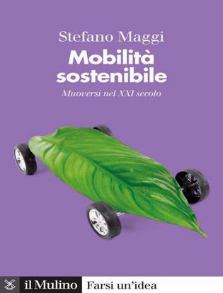 Immagine di Mobilità sostenibile. Muoversi nel XXI secolo .