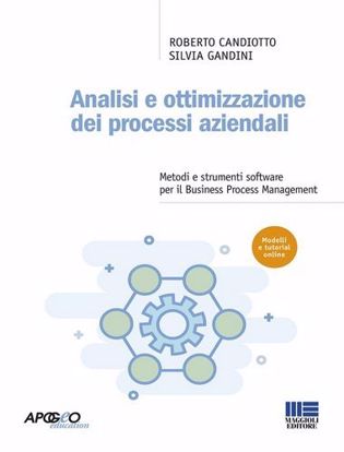 Immagine di Analisi e ottimizzazione dei processi aziendali. Metodi e strumenti software per il Business Process Management.