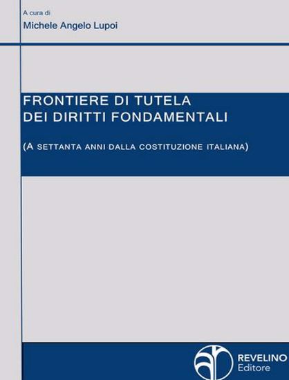 Immagine di Frontiere di tutela dei diritti fondamentali (a settanta anni dalla Costituzione italiana)