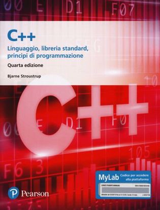 Immagine di C++. Linguaggio, libreria standard, principi di programmazione. Ediz. Mylab. Con aggiornamento online