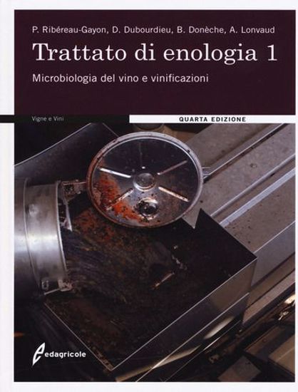 Immagine di Trattato di enologia. Nuova ediz.. Vol. 1: Microbiologia del vino e vinificazioni